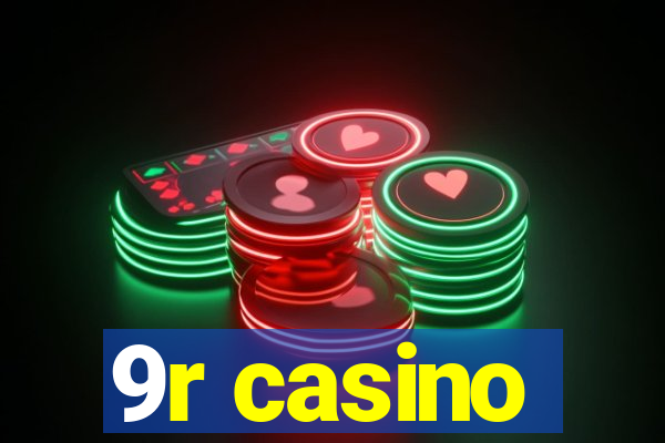 9r casino